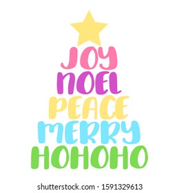 Christmas text inscription Christmas tree slogan joy noel peace merry hohoho. Christmas star.