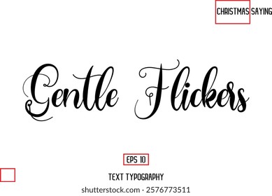 Christmas Text Saying Cursive Typography Lettering Gentle Flickers