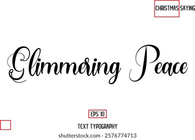 Christmas Text Saying Cursive Typography Lettering Glimmering Peace