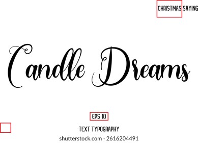 Christmas Text Saying Cursive Typography Lettering Candle Dreams
