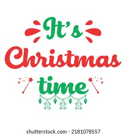 It's Christmas time (Christmas Design)