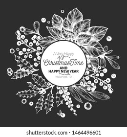 Christmas time hand drawn vector greeting card template. Botanical design. Vintage style illustration on chalk board