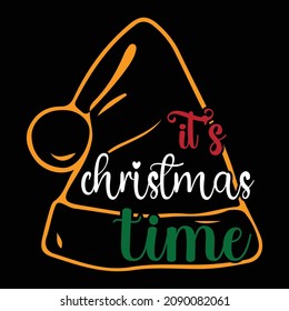 It's Christmas Time, Merry Christmas Shirt print template, Santa's hat funny Xmas design
