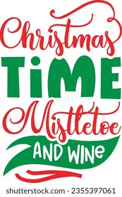 Christmas time mistletoe and wine - Christmas design