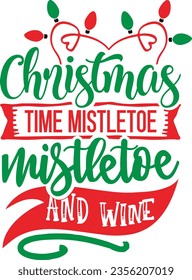 Christmas time mistletoe mistletoe and wine - Christmas design