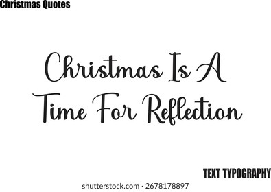 Navidades Es Un Momento Para Reflexionar Navidades Tipográficas Diciendo Texto De Vector