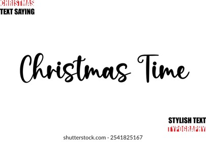 Christmas Time Stylish Calligraphic Lettering Inspirational Christmas Text Quote