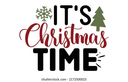 It's Christmas time SVG Design