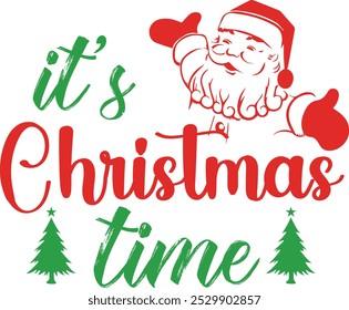 It's Christmas Time  t shirt design