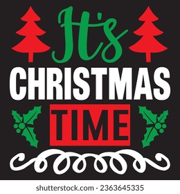 It's Christmas Time t-shirt design vector file