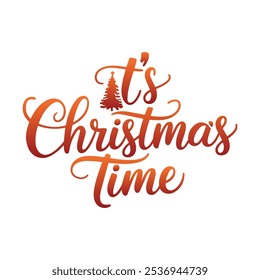 it's Christmas time Typography T Shirt Design