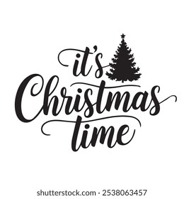 It's Christmas time Typography T Shirt Design