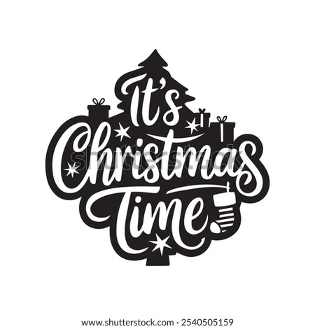 It's Christmas time Typography T Shirt Design