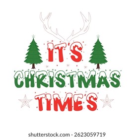 It's Christmas time's, happy merry Christmas vector design, with deer horn, pine tree, Christmas star decoration