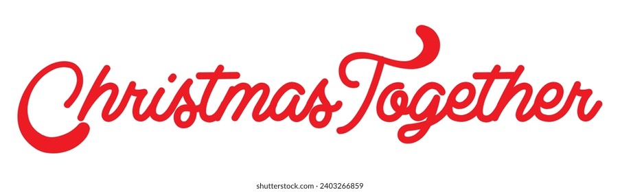 Christmas together text on white background.
