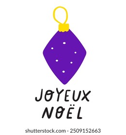 Brinquedo e frase de Natal - Joyeux Noel é um Feliz Natal em francês. Desenho desenhado à mão. Ilustração sobre fundo branco.