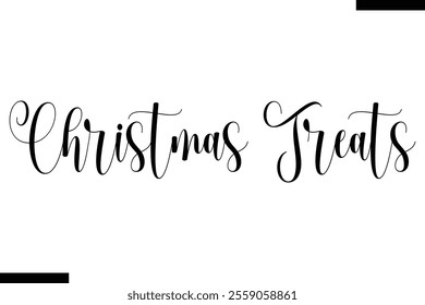 Christmas Treats Christmas quotes text typography