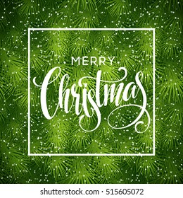 Christmas Tree Branches Border with handwriting Lettering. Vector Illustration EPS10