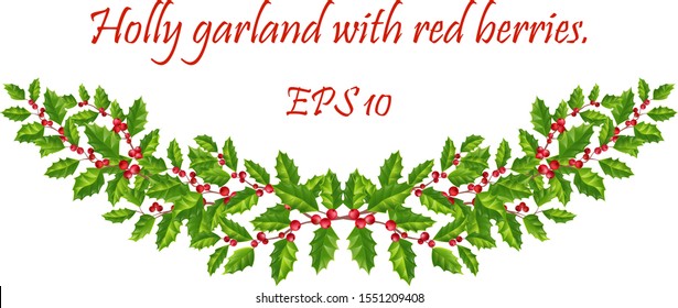 Christmas tree branches, holly and red berry . Festive decoration. New Year design for cards, banners, flyers, party posters, headers.Eps10
