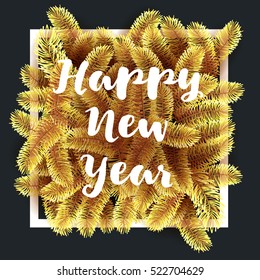 Christmas tree branches with slogan and white thin frame. Lettering Happy New year background perfect for inventation, winter poster or leafet. Vector illustration. EPS 10