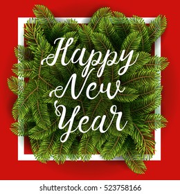 Christmas tree branches with slogan and white thin frame on red background. Lettering Happy New year background perfect for inventation, winter poster or leafet. Vector illustration. EPS 10