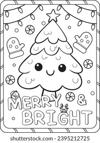 Christmas Tree cartoon illustration. Merry and Bright. Merry Christmas. Coloring page. Activity book for kids and adults.