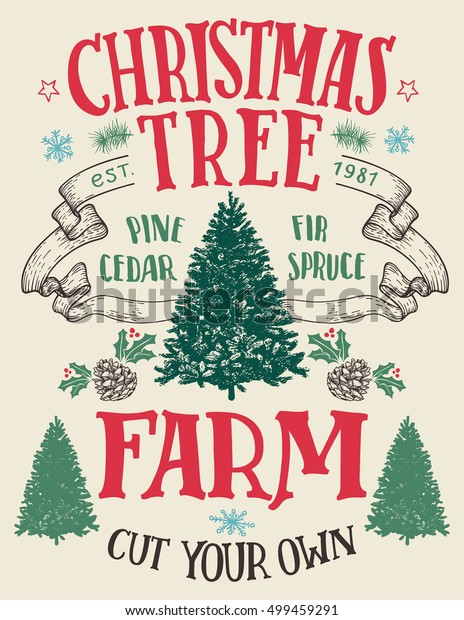 Christmas tree farm, cut your\
own. Hand-lettering vintage sign with hand-drawn christmas\
trees