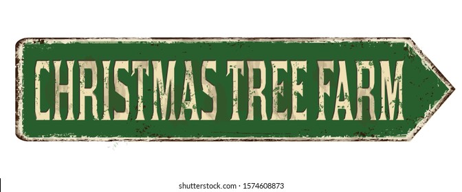 Christmas tree farm vintage rusty metal sign on a white background, vector illustration
