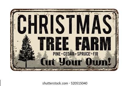 Christmas tree farm vintage rusty metal sign on a white background, vector illustration