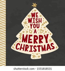 Christmas tree image and holiday typography quote. We wish you a merry Christmas greeting card design.