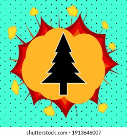 Christmas tree or pine sign, pop art explosion, vector illustration