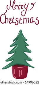 Christmas tree in a pot . Merry Christmas hand  lettering. Christmas greeting card design . Isolated vector illustration. 