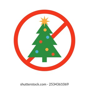 Christmas tree and prohibited circle sign. Christmas celebrating forbidden icon. Xmas ban symbol. Vector illustration isolated on white background.