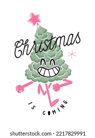 Christmas tree walking and smiling. Christmas is coming vintage typography silkscreen t-shirt print.
