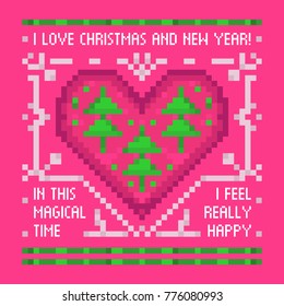 Christmas trees in the heart, ornament and words. | I love Christmas and New Year! In this magical time, I feel really happy! | Pixel art on a magenta background.