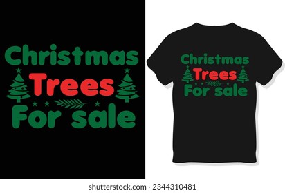 Christmas Trees for Sale t-shirt
