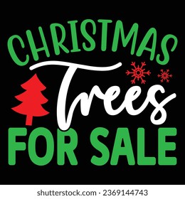 Christmas Trees for Sale, T-shirt Design Vector File.