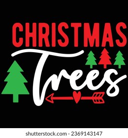 Christmas Trees, T-shirt Design Vector File.