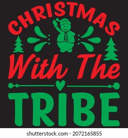 Christmas with the tribe t shirt design, vector file.
