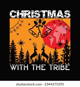 Christmas with the tribe t-shirt design. Here You Can find and Buy t-Shirt Design. Digital Files for yourself, friends and family, or anyone who supports your Special Day and Occasions.