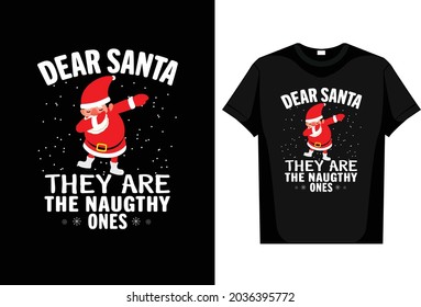 Christmas T-Shirt Dear Santa They Are The Naugthy Ones editable Vector