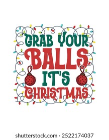 Natal T-shirt Design Agarre suas bolas É Natal