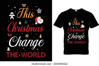 Christmas t-shirt design. Christmas merchandise designs. Christmas vector and typography design for apparel fashion. Christian religion quotes saying for print. You can use personal, gift,  business.