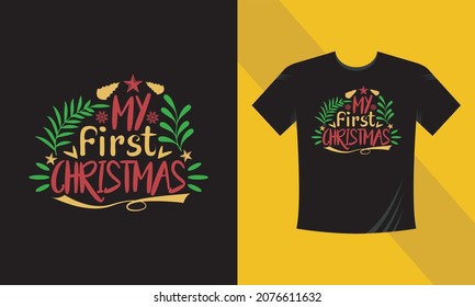 Christmas t-shirt design. My first Christmas. Ready to print on back t-shirt.
