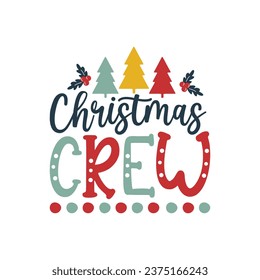 Christmas T-Shirt Design, Posters, Greeting Cards, Textiles, Sticker Vector Illustration, Hand drawn lettering for Xmas invitations, mugs, and gifts.