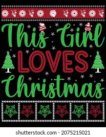 Christmas T-shirt design This Girl Loves Christmas

This Girl Loves Christmas typography vector t-shirt design. Vector typography t-shirt design in black background.