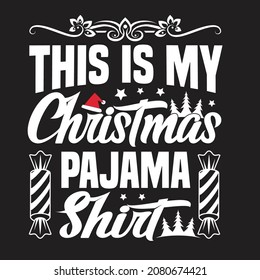 Christmas T-Shirt Design, This Is My Christmas Pajama Shirt, Art, Christmas, Clothing, Typography, Religion, 