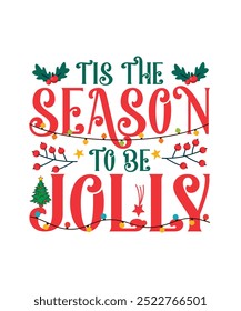 Christmas T-shirt Design tis the season To Be Jolly