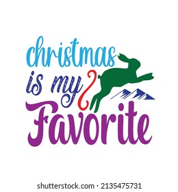 Christmas T-shirt Design Vector. Good for Clothes, Greeting Card, Poster, and Mug Design. Printable Vector Illustration, EPS 10.