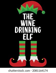 Christmas T-shirt Design Vector Graphic The Wine Drinking Elf. Merchandise designs, Sublimation SVG Cut File, Mugs, Print, sign, symbol, art, label, word, drawn, modern, isolated, drawing